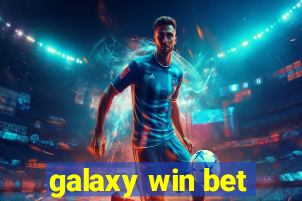 galaxy win bet